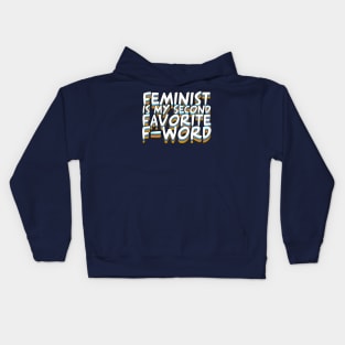 Feminist Is My Second Favorite F-Word Kids Hoodie